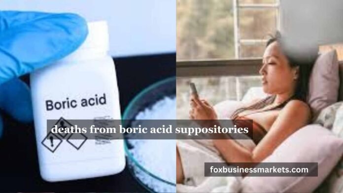 deaths from boric acid suppositories