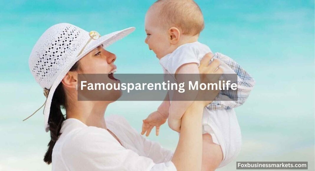 Famousparenting Momlife