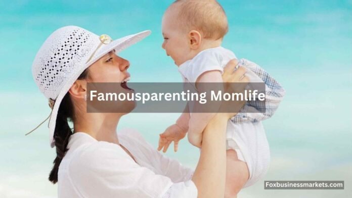 Famousparenting Momlife