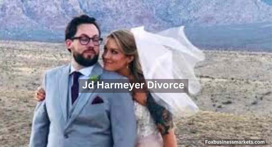 Jd Harmeyer Divorce
