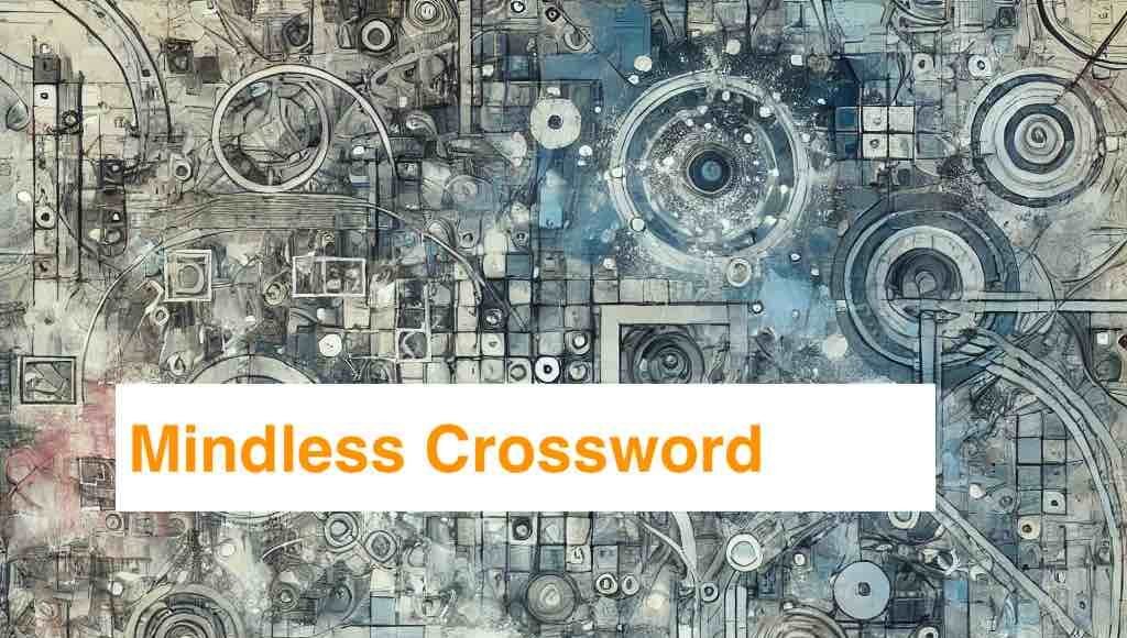 Mindless Crossword Clue