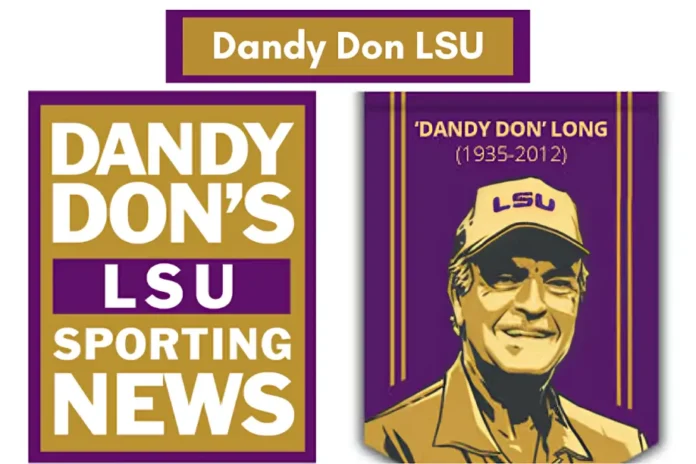 Dandy Don LSU sporting news graphic with a portrait of 'Dandy Don' Long (1935–2012) wearing an LSU cap.