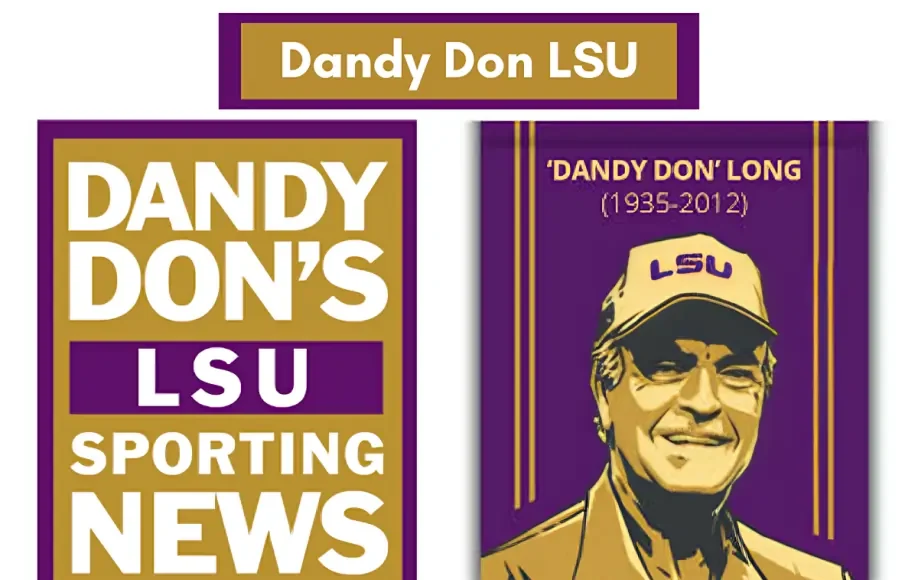 Dandy Don LSU sporting news graphic with a portrait of 'Dandy Don' Long (1935–2012) wearing an LSU cap.