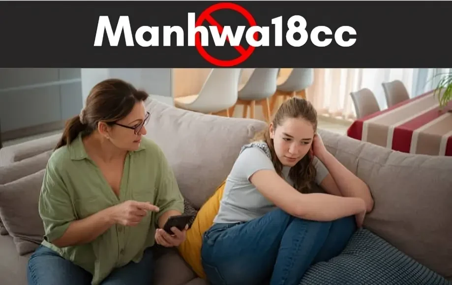Manhwa18cc logo above a mother scolding her upset teenage daughter while holding a phone on a living room couch.