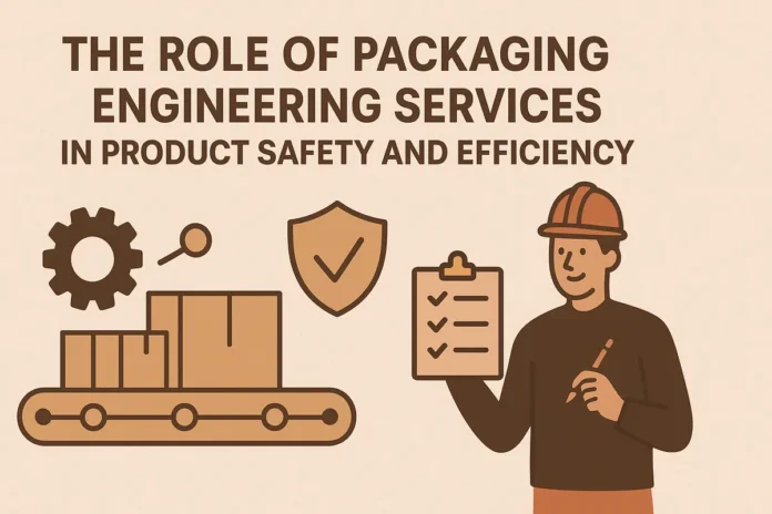 Packaging-Engineering The Role of Packaging Engineering Services in Product Safety and Efficiency