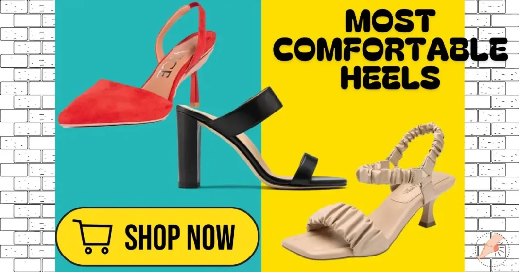 Top 10 Most Comfortable Heels in 2025: Personal Experience Guide